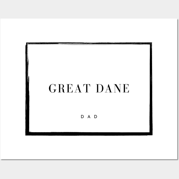 Great Dane Dad Wall Art by DoggoLove